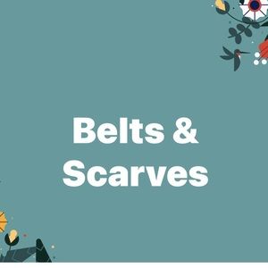 Quality collection of belts and unique scarves!